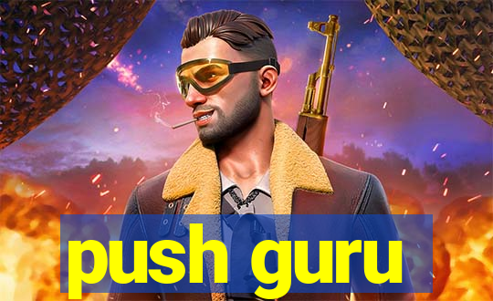push guru